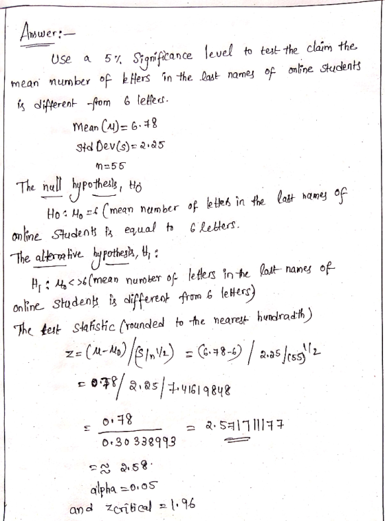 Use a 5% SarifZance level to test the claim the mumber f Hers n the last namej op omlne Skuclents mean (u)- 62 勿-55 The nell