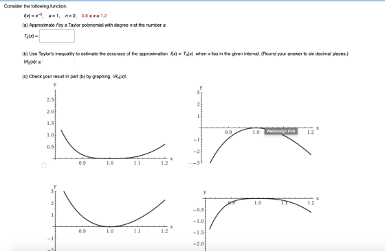Consider the following function. (x) = x-8, (a) Approximate fby a Taylor polynomial with degree n at the number a. 0.8 s xs 1