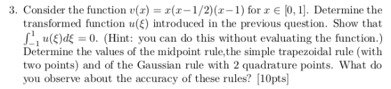 3. Consider the function()x(x-1/2)(1) for z E 0,1]. Determine the transformed function u() introduced in the previous questio