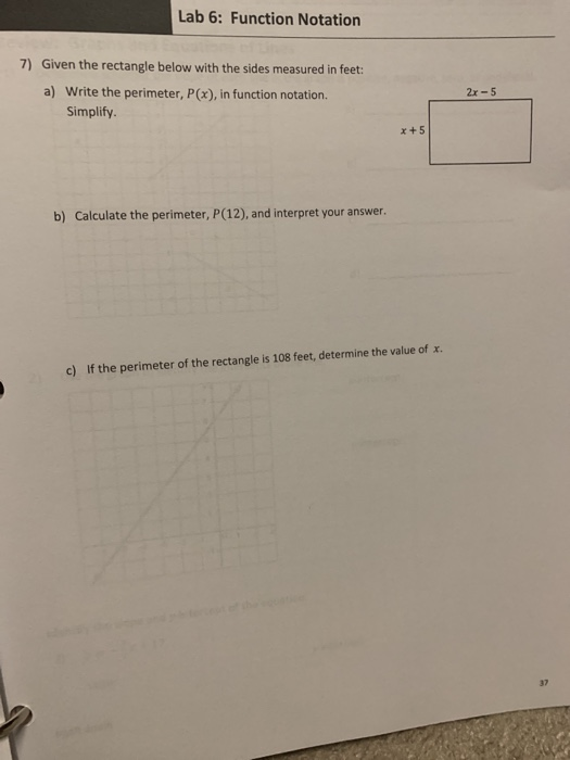 Lab 6: Function Notation 7) Given the rectangle below with the sides measured in feet: a) Write the perimeter, P(x), in funct