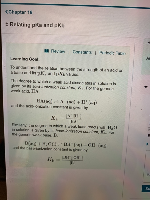 Chapter 16 Relating pKa and pKb Review I Constants | Periodic Table Ar Learning Goal: To understand the relation between the