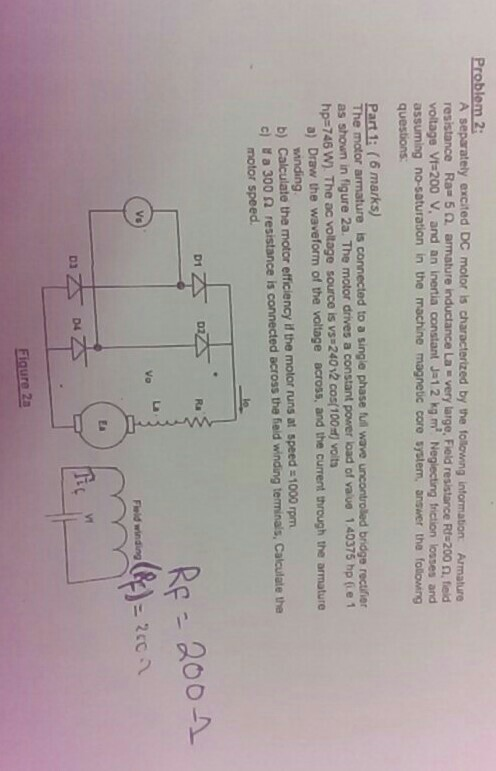 Problem 2 A separately excited DC motor is characterized by the followng intormation Armature resistance Ra-5 2 armature indu