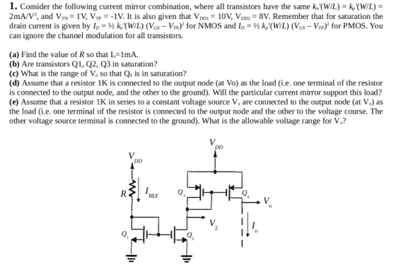 1. Consider the following current mirror combination, where all transistors have the same kn(W/L) = kp(W/L) = 2mA/V2, and V