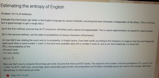 Estimating the entropy of English (Problem 14.1-5 of textbook) Estimate the information per letter in the English language by