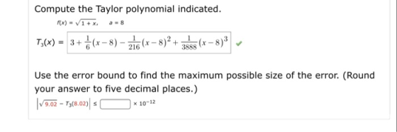 Compute the Taylor polynomial indicated f(x)-V1 a 8 3888 Use the error bound to find the maximum possible size of the error.