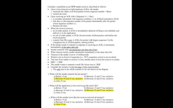 Consider a simplified actual TCP senderreceiver, described as follows: .Upon a loss (timeout or triple-duplicate ACKs), the s