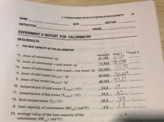 25 3-THERMODYNAMICS: ENTHALPY OF NEUTRALIZATION CALORIMETRY NAME INSTRUCTOR EXPERIMENT 3: REPORT FOR CALORIMETRY DATA/RESULTS