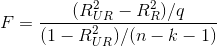 (1 - R-R)/(n - k - 1)