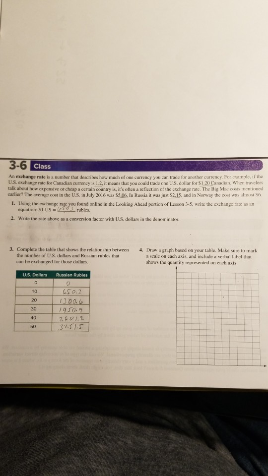 3-6 Class An exchange rate is a number that describes how much of one currency you can trade for another currency. For exampl