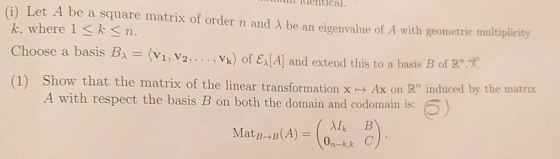 ui l uentical . i Let A be a square matrix of order n and λ be an eigenvalue of A with geometric multiplicity k, where 1kn. C