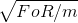 \sqrt{FoR/m}