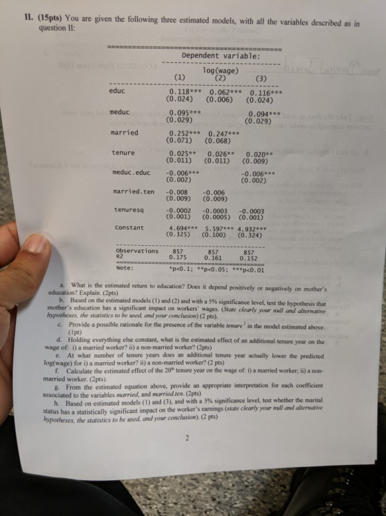 II. (15pts) You are given the following three estimated models, with all the variables described as in question II Dependent