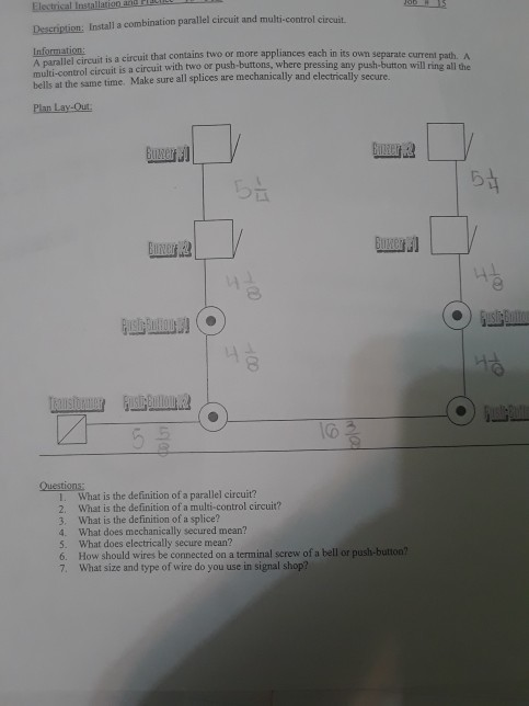 Electrical Installation and Description: Install a combination parallel circuit and multi-control circuit Information: A para