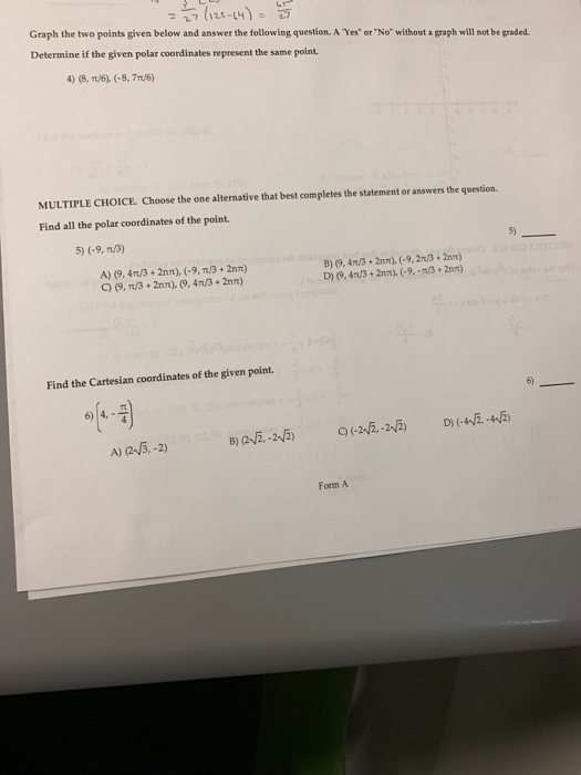 -27 (125-14)- Graph the two points given below and answer the following question. A Yes or No without a graph will not be g