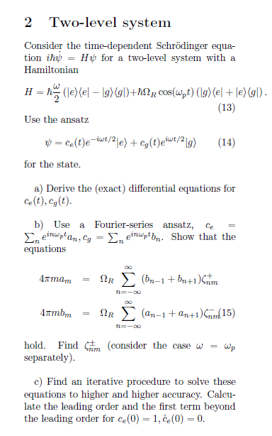 2 Two-level system Consider the time-dependent tion ihub = Hub Hamiltonian Schrödinger equa- for a two-level system with a (1