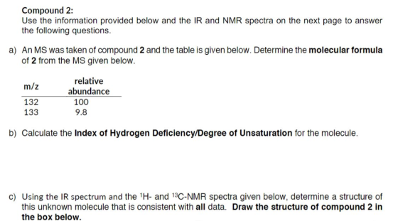 Compound 2: Use the information provided below and the IR and NMR spectra on the next page to answer the following questions.