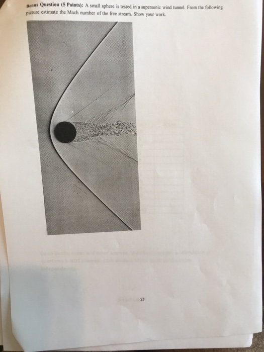 Bonus Question (5 Points): A small sphere is tested in a supersonic wind tunnel. From the following estimate the Mach number