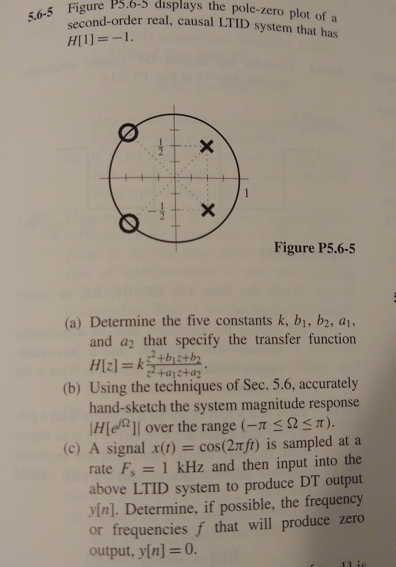 P5.6-3 displays the pole-zero plot of a system that has re 5.6-5 Figure second-order real, causal LTID s Figure P5.6-5 (a) De
