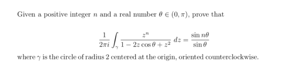 Given a positive integer n and a real number θ E (0,7), prove that sin n θ 2 sin θ where γ is the circle of radius 2 centered