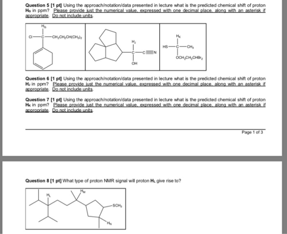 Question 5 [1 pt] Using the approach/notation/data presented in lecture what is the predicted chemical shift of proton He in