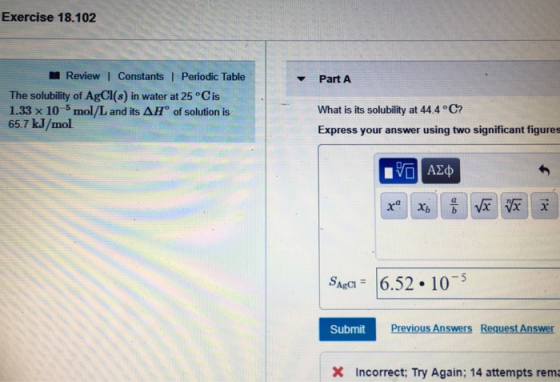 Exercise 18.102 Review Constants l Periodic Table Part A The solubility of AgCI(s) in water at 25 Cis 1.33 x 10 s mol/L and i