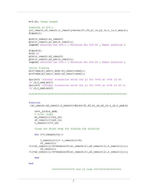h-0.01; %step length results of h-0.1 [x1_result,x2_result,t_result]-Euler (f1, £2,y1 in,y2_in,t_in, t end, h); figure (1) pl