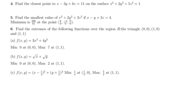 3y+ 6z = 11 on the surface 22y2522 = 1 4. Find the closest point to 5. Find the smallest value of r22y2322 if Minimum is at t