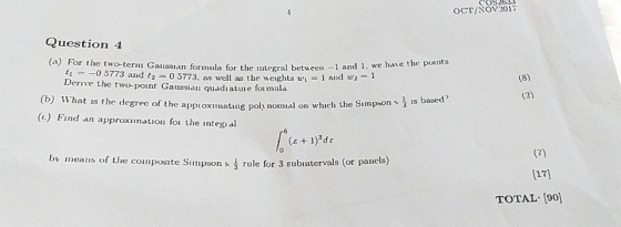 OCT/NOV2017 1 Question 4 (a) For the two-term Gaussian formula for the mtegral between-1 and 1, we have the points tt -0 5773