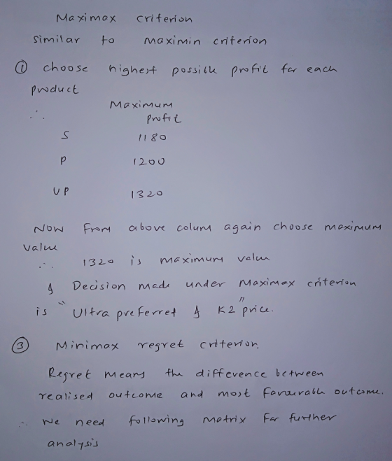 Maximox Criferion Similar to Maximin criferfon choose highert possifk profit fer each Pwduct Maximun Profit 7&O 00て」 V P 1320