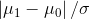 \left | \mu_1 - \mu_0 \right | / \sigma