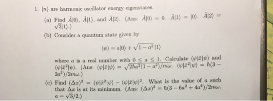 1. n) are harmonic oscillator energy eigenstates. 10). А[2)- (a) Find Alo), Áli), and A12). (Ans: Alo)-0. Α1) V211).) (b) Con