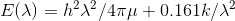 E(\lambda )=h^2\lambda ^2/4\pi \mu +0.161k/\lambda ^2