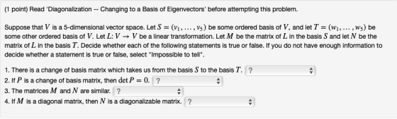 1 point) Read Diagonalization Changing to a Basis of Eigenvectors before attempting this problem. Suppose that V is a 5-dim