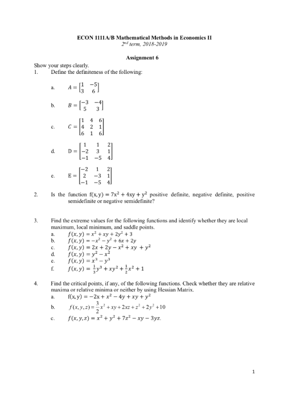 ECON 1111A/B Mathematical Methods in Economics II 2nd term, 2018-2019 Assignment 6 Show your steps clearly Define the definit