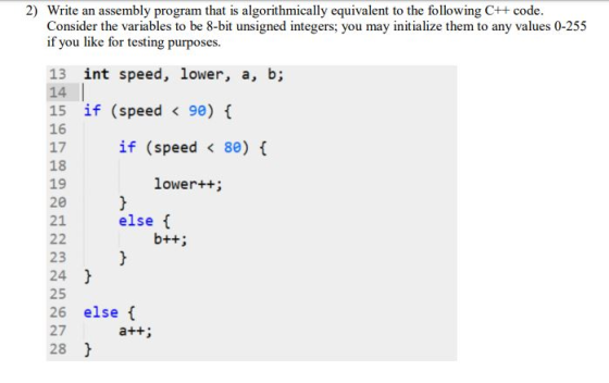 2) Write an assembly program that is algorithmically equivalent to the following C+t code Consider the variables to be 8-bit