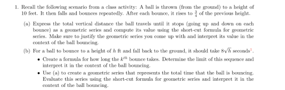 1. Recall the following scenario from a class activity: A ba is thrown (from the ground) to a height of 10 feet. It then fall