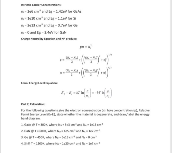 Intrinsic Carrier Concentrations: n 2e6 cm3 and Eg 1.42eV for GaAs n 1e10 cm3 and Eg 1.1eV for Si n 2e13 cm3 and Eg = 0.7eV f