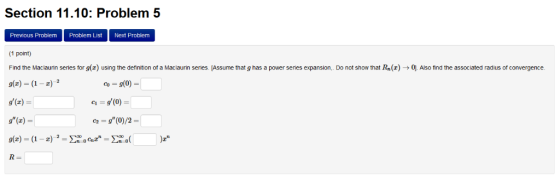 Section 11.10: Problem 5 Previous Problem Problem List Next Problem (1 point) Find the Mac launn senes for g z) using the def