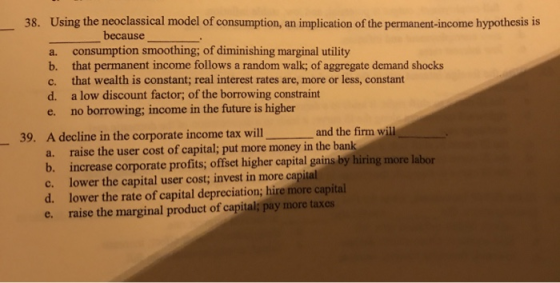 Using the neoclassical model of consumption, an implication of the permanent-income hypothesis is 38. because a. consumption