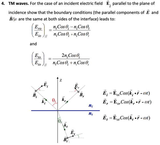 TM waves. For the case of an incident electric field incidence show that the boundary conditions (the parallel components of