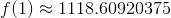 f (1) 1118.60920375