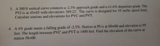 3. A 300 ft vertical curve connects a-2.3% approach grade and a +1.6% departure grade. The PVI is at 45+65 with elevation 369