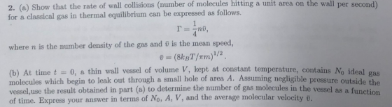 second) wall per on the area a unit hitting 2. (a) Show that the rate of wall collisions (number of molecules for a classical