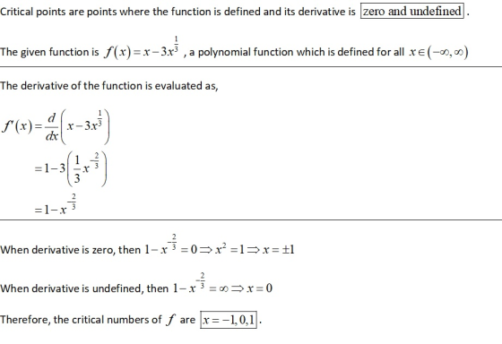 Critical points are points where the function is defined and its derivative is zero and undefined 1 The given function is f(x