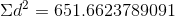 \Sigma d^{2}=651.6623789091
