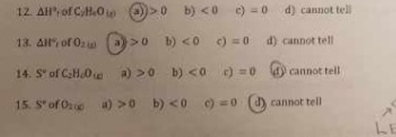 1.2 AHrof CHOo)0 b)<0 -0 d ) cannot tell > 13. Aili of 0 u b) <0 c) 0 d) cannot tell =o cannot tell a) 20 b) <o 14. S of CaHD