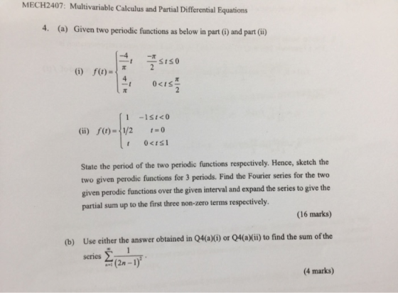 MECH2407: Multivariable Calculus and Partial Differential Equations 4. (a) Given two periodic functions as below in part (0)