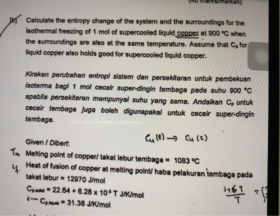 markah) Calculate the entropy change of the system and the surroundings for the isothermal freezing of 1 mol of supercooled l