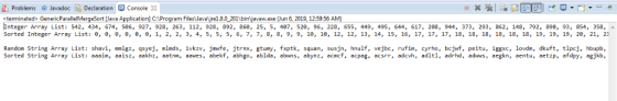 Problems <terminated Generic ParallelMergeSort [Java Application] C:\Program Files\Javaljre18.0 201bin\javaw.exe (Jun 6, 2019