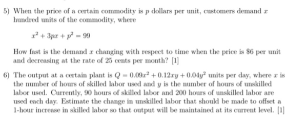 5) When the price of a certain commodity is p dollars per unit, customers demand r hundred units of the commodity, where How